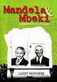 Mandela & Mbeki: The Hero and the Outsider, Lucky Mathebe 
