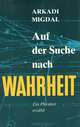 Auf der Suche nach Wahrheit: Ein Physiker erzahlt, А. Б. Мигдал 