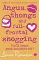Angus, Thongs and Full-frontal Snogging, Louise Rennison 