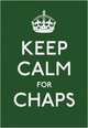Keep Calm for Chaps, 