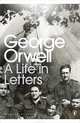 George Orwell: A Life in Letters, George Orwell 