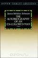 The Autobiography of an Ex-Colored Man, James Weldon Johnson 
