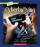 True Books. Cyberbullying, Raatma Lucia 