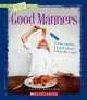 True Books. Good Manners, Raatma Lucia 