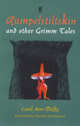 Rumpelstiltskin and Other Grimm Tales, Grimm Jacob 
