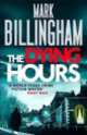 The Dying Hours, Mark Billingham 