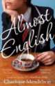Almost English, Charlotte Mendelson 