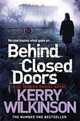 Behind Closed Doors, Wilkinson Kerry 