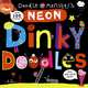Doodle Monster's Neon Dinky Doodles, Roger Priddy 