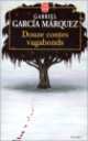 Douze Contes Vagabonds, Gabriel Garcia Marquez 