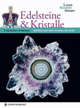 Edelsteine & Kristalle, Hochleitner Rupert 