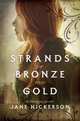 Strands of Bronze and Gold, Jane Nickerson 