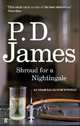 Shroud for a nightingale, P D James 