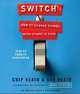 Switch: How to Change Things When Change is Hard (аудиокнига на 6 CD), Chip Heath, Dan Heath 