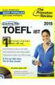 Cracking the TOEFL iBT, 2015 Edition (+CD), Pierce Douglas, Kinsell Sean 