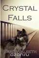 Crystal Falls, Brad Walseth 