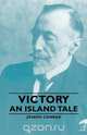 Victory - An Island Tale, Joseph Conrad 
