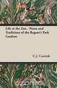 Life at the Zoo - Notes and Traditions of the Regent