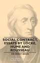 Social Contract, Essays by Locke, Hume and Rousseau, Ernest Baker 