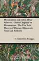 Rheumatism and other Allied Ailments - Short Chapters on Rheumatism , The Uric Acid Theory of Disease, Rheumatic Fever and Arthritis, H. Valentine Knaggs 