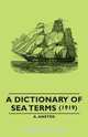 A Dictionary of Sea Terms (1919), A. Ansted 