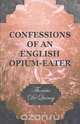 Confessions of an English Opium-Eater, Thomas de Quincy 