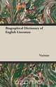 Biographical Dictionary of English Literature, Various 