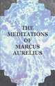 Meditations, Aurelius Marcus 
