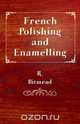 French Polishing and Enamelling, R. Bitmead 