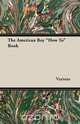 The American Boy How to Book, Various 