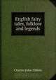 English Fairy Tales, Folklore And Legends, Anon 