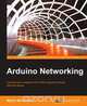 Arduino Networking, Marco Schwartz 