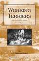 Working Terriers - Their Management, Training and Work, Etc. (History of Hunting Series -Terrier Dogs), J. C. Bristow-Noble 