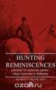 Hunting Reminiscences (History of Hunting Series - Drag Hunting & Terriers), M. P. Alfred E. Pease 