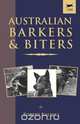 Australian Barkers and Biters, Robert Kaleski 