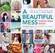 A Beautiful Mess: Photo Idea Book, Elsie Larson, Emma Chapman 