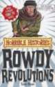 Horrible Histories. Rowdy Revolutions, Terry Deary 