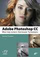 Adobe Photoshop CС. Мастер-класс Евгении Тучкевич, Тучкевич Евгения Ивановна 