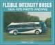 Flxible Intercity Buses 1924-1970 Photo Archive ( Photo Archives ), Luke, William A (Author) 