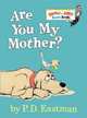 Are You My Mother?, Eastman P.D. 