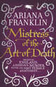 Mistress of the Art of Death, Franklin Ariana 