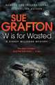 W is for Wasted, Grafton Sue 