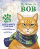My Name is Bob. An Illustrated Picture Book, Bowen James 