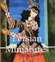 Persian Miniatures, Vladimir Loukonine, Anatoli Ivanov 