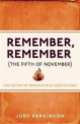 Remember, Remember. The Fifth of November. History of Britain, Parkinson Judy 