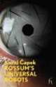 Rossum's Universal Robots, Karel Capek 