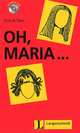 Leichte Lekturen: Deutsch als Fremdsprache in drei Stufen: Oh, Maria... Stufe 1 (+ mini CD), Felix & Theo 