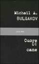 Cuore di cane, Bulgakov Michail 