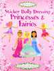 Sticker Dolly Dressing: Princesses & Fairies, Fiona Watt, Leonie Pratt 