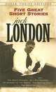 Five Great Short Stories, Jack London 